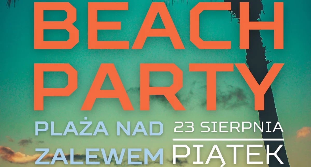 Inne wydarzenia kulturalne, termin Beach Party - zdjęcie, fotografia