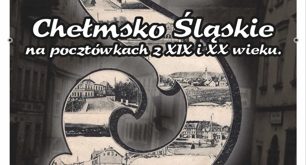 Historia, Elektroniczna wersja książki pocztówkami Chełmska Śląskiego - zdjęcie, fotografia