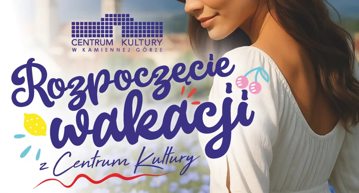 Inne wydarzenia kulturalne, Rozpoczęcie wakacji Centrum Kultury Kamiennej Górze - zdjęcie, fotografia