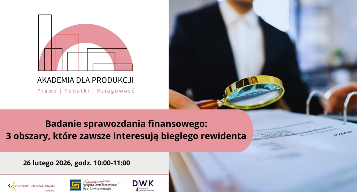 Z urzędów, Badanie sprawozdania finansowego obszary które zawsze interesują biegłego rewidenta - zdjęcie, fotografia