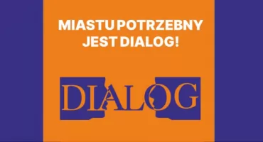 Miastu potrzebny jest DIALOG