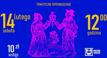 Miłosne historie, czyli walentynki w muzeum 