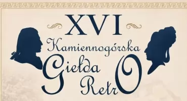 XVI Kamiennogórska Giełda Retro - Jarmark Staroci i Rękodzieła