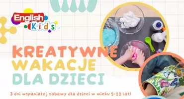 KREATYWNE WAKACJE DLA DZIECI